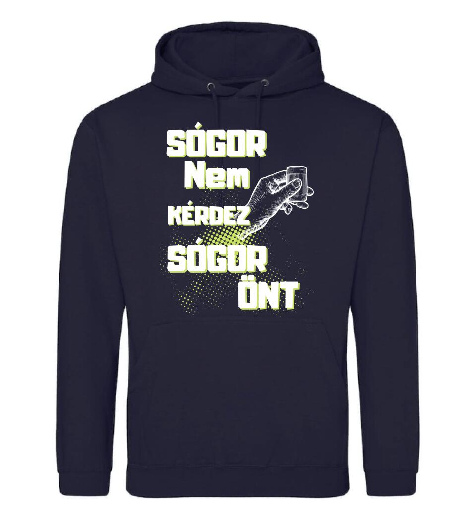 Sógor nem kérdez sógor önt Póló