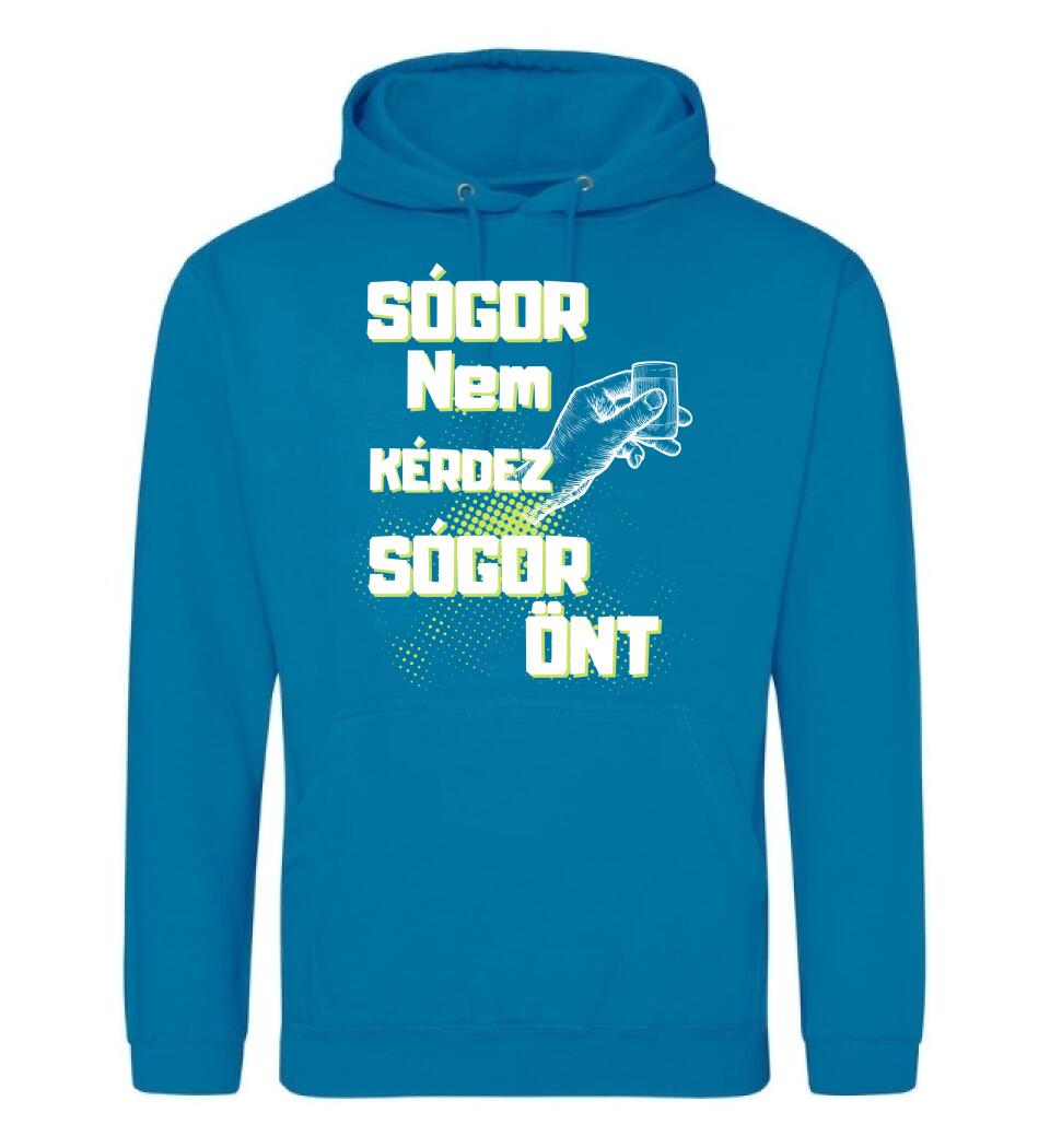 Sógor nem kérdez sógor önt Póló