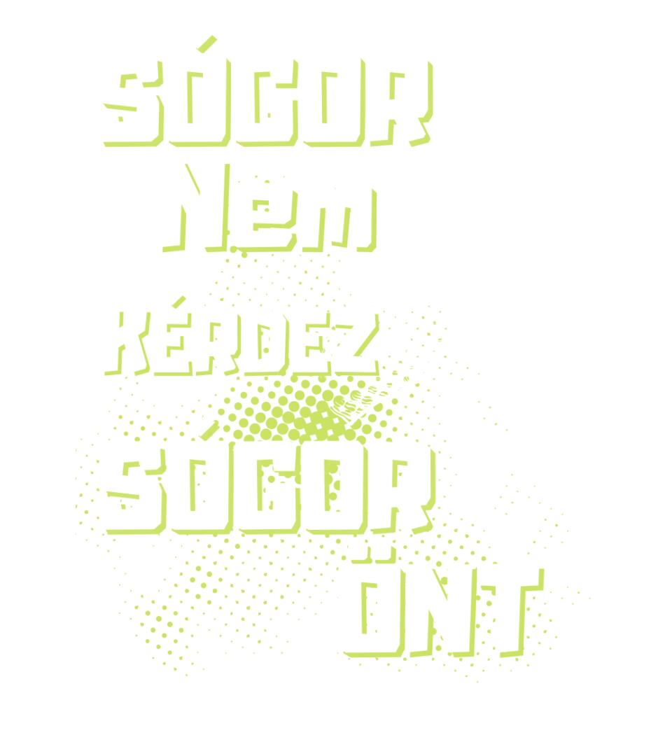 Sógor nem kérdez sógor önt Póló