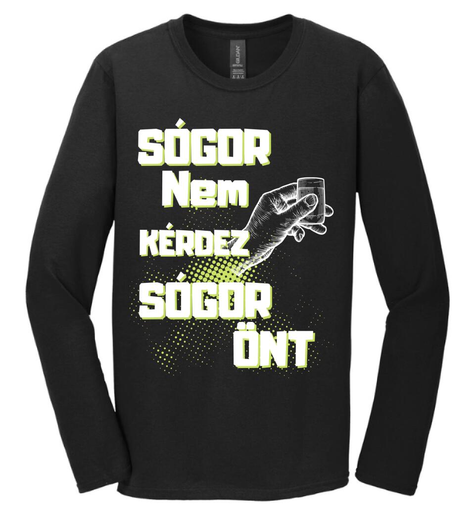 Sógor nem kérdez sógor önt Póló