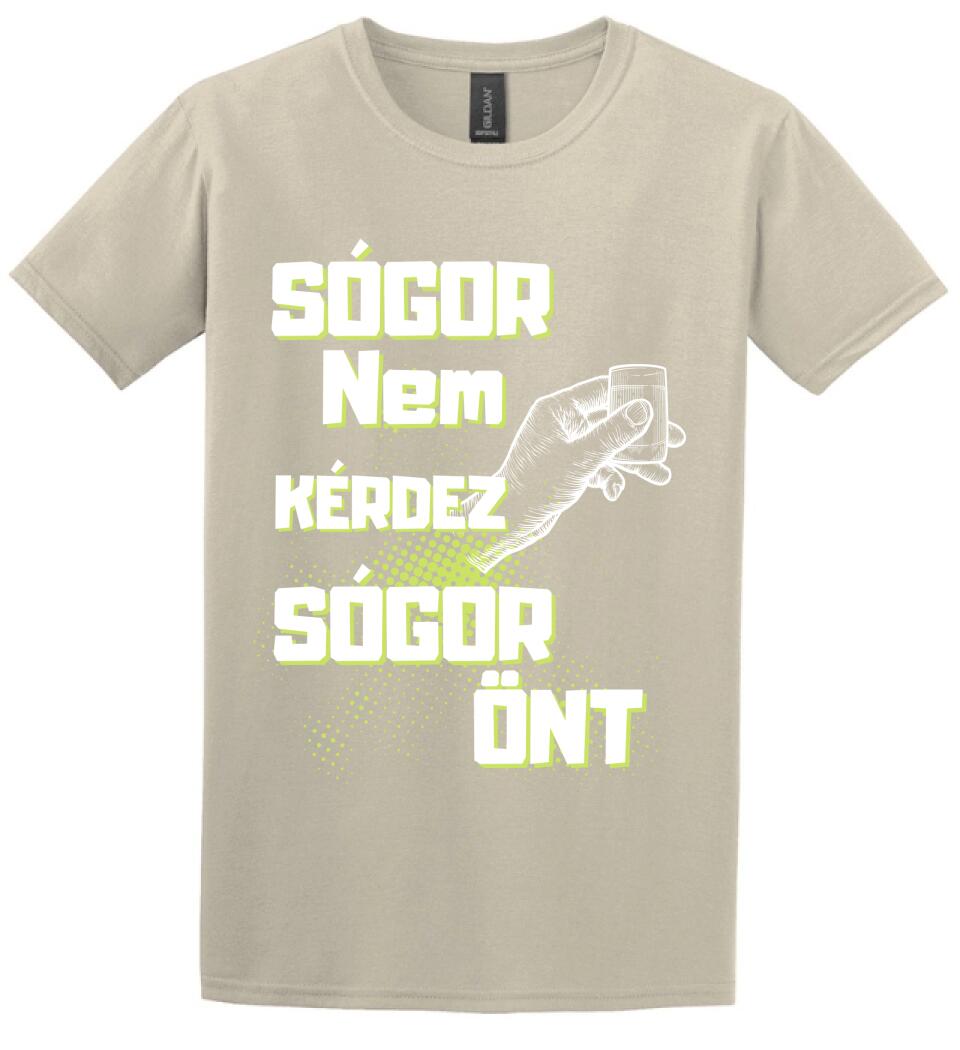 Sógor nem kérdez sógor önt Póló