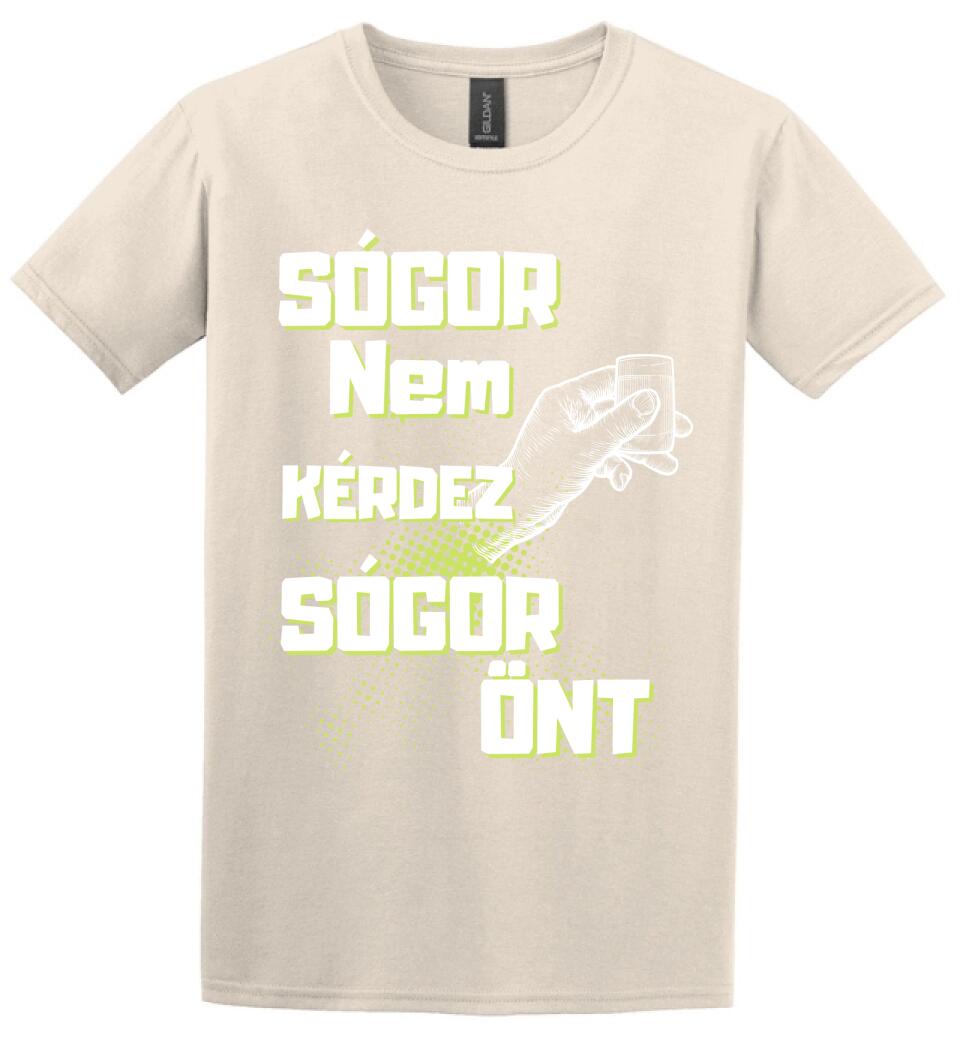 Sógor nem kérdez sógor önt Póló