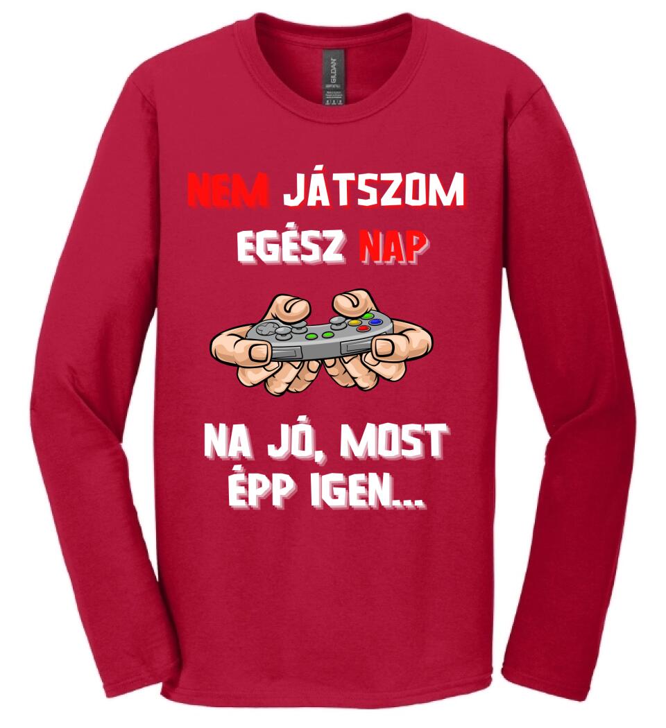 NEM JÁTSZOM EGÉSZ NAP Póló