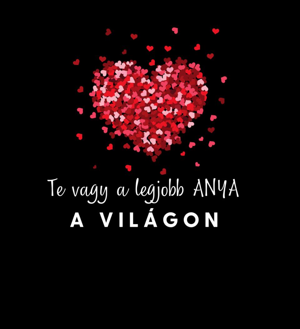 TE vagy a legjobb Anya Póló