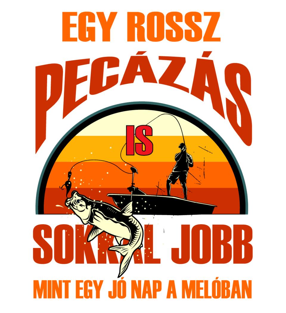 EGY ROSSZ PECÁZÁS IS Póló