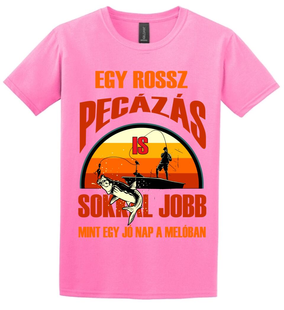 EGY ROSSZ PECÁZÁS IS Póló
