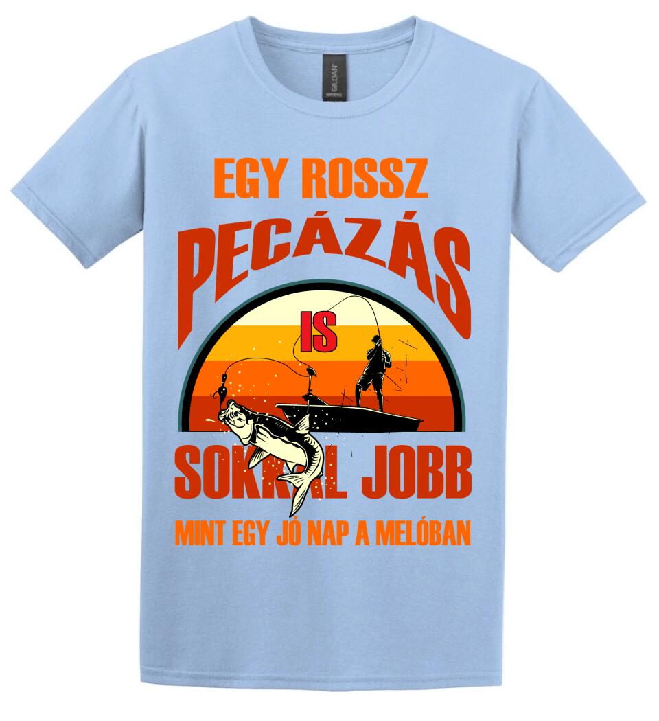 EGY ROSSZ PECÁZÁS IS Póló