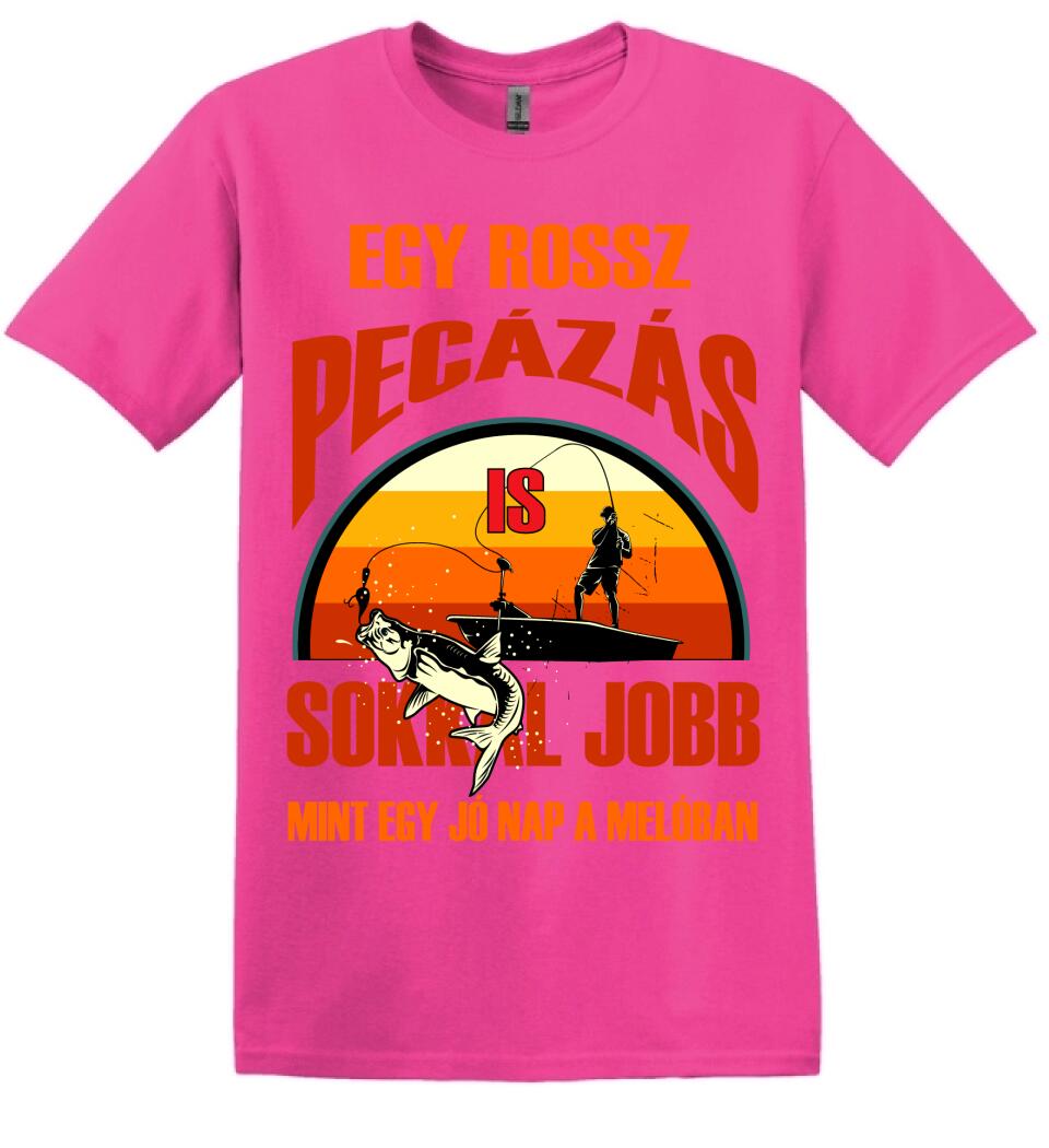 EGY ROSSZ PECÁZÁS IS Póló