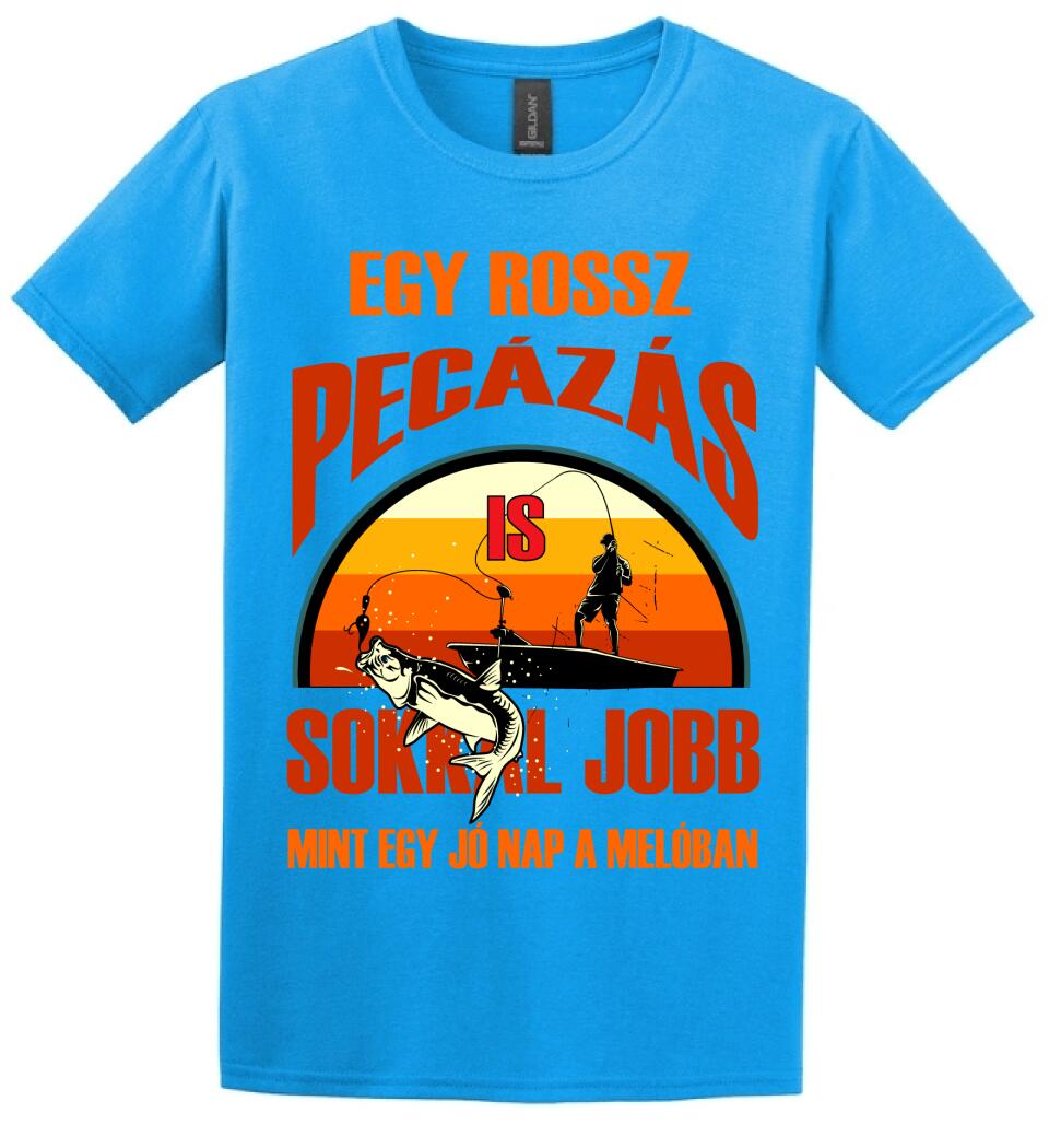 EGY ROSSZ PECÁZÁS IS Póló