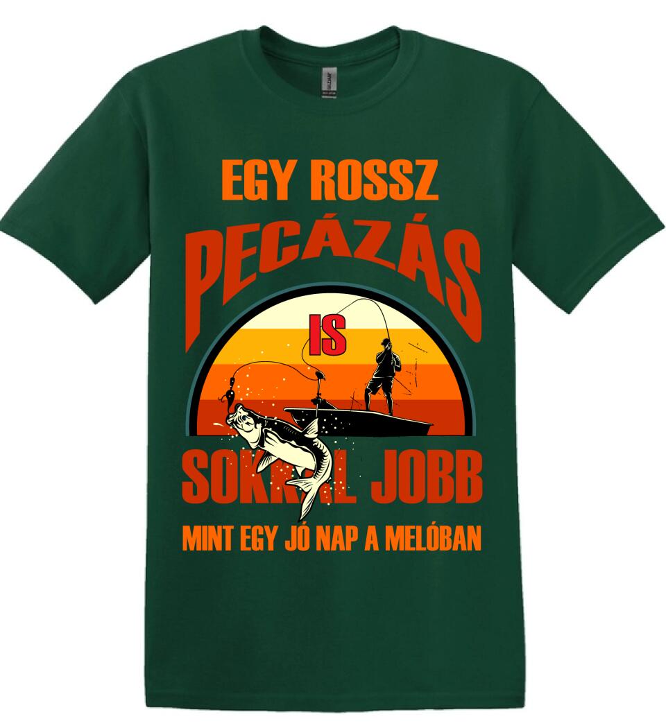 EGY ROSSZ PECÁZÁS IS Póló