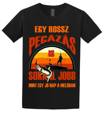 EGY ROSSZ PECÁZÁS IS Póló