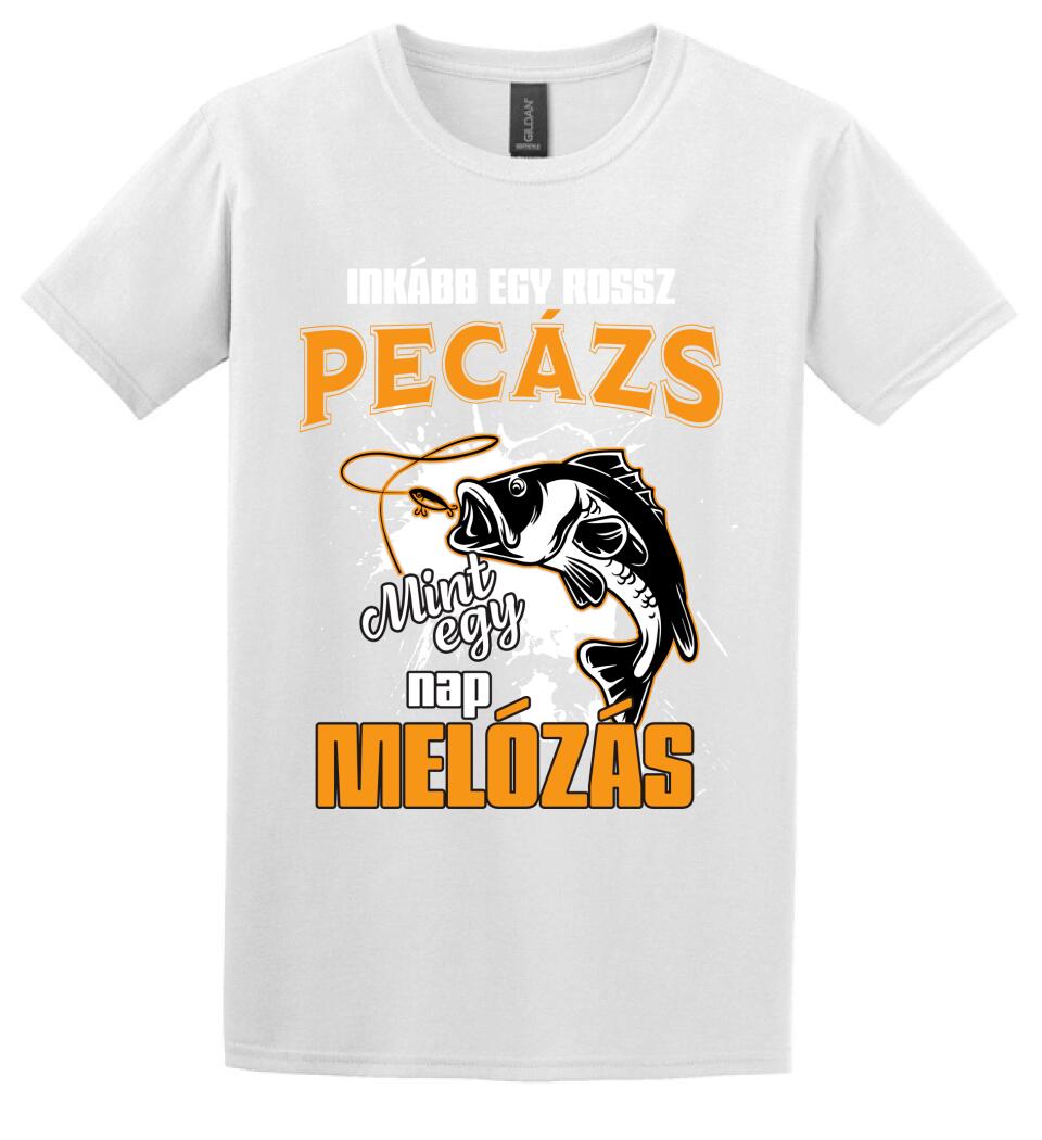 INKÁBB EGY ROSSZ PECÁZÁS Póló