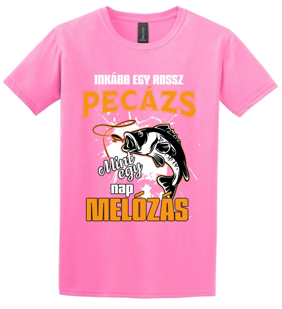 INKÁBB EGY ROSSZ PECÁZÁS Póló