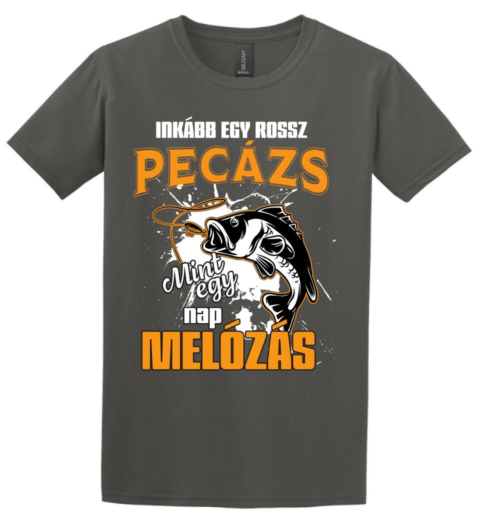 INKÁBB EGY ROSSZ PECÁZÁS Póló