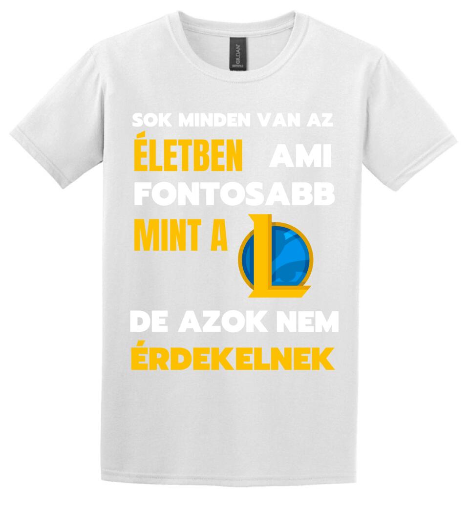 FONTOSABB MINT A LOL Póló