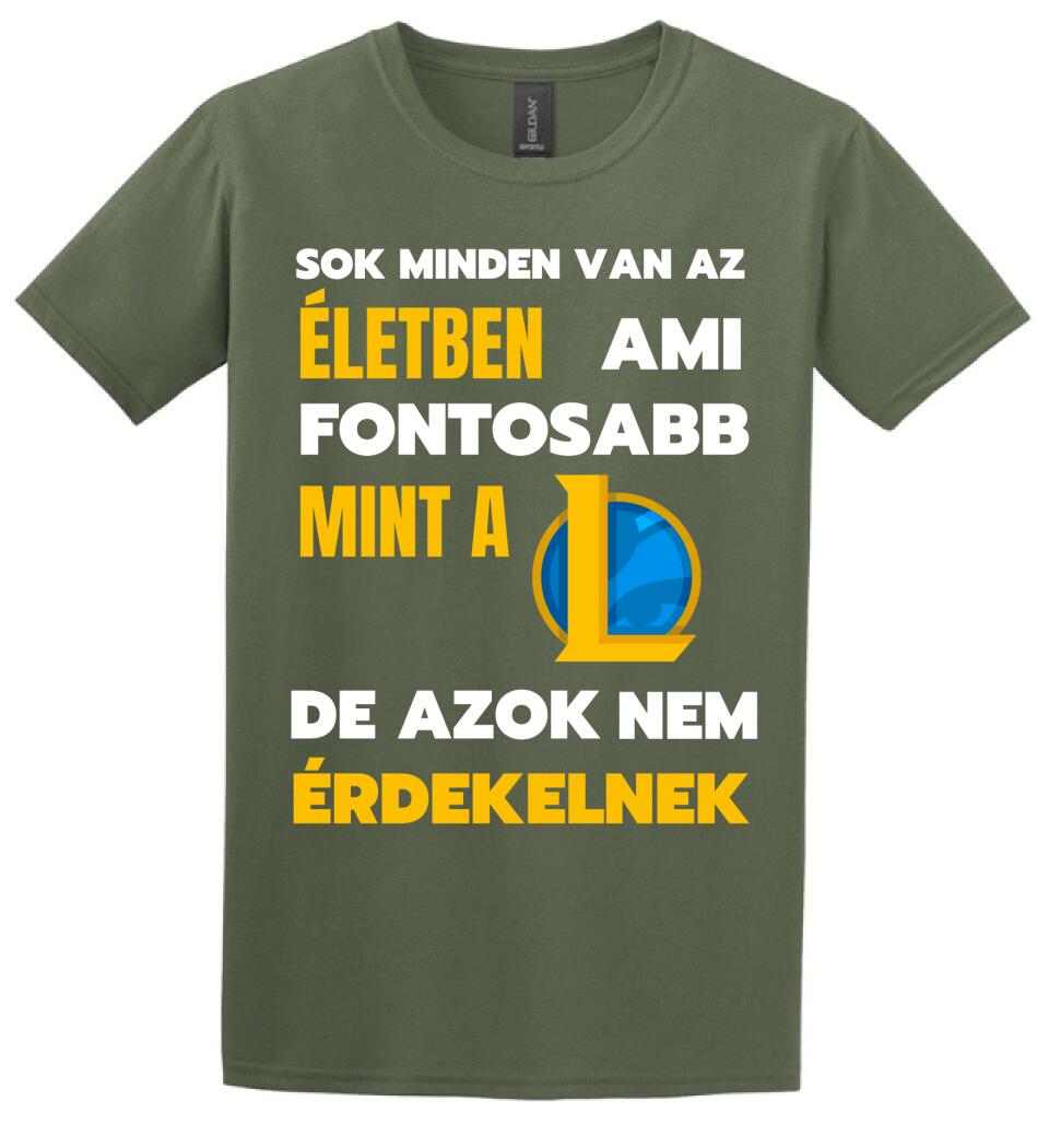 FONTOSABB MINT A LOL Póló