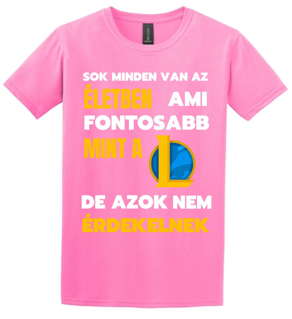 FONTOSABB MINT A LOL Póló