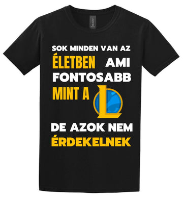 FONTOSABB MINT A LOL Póló