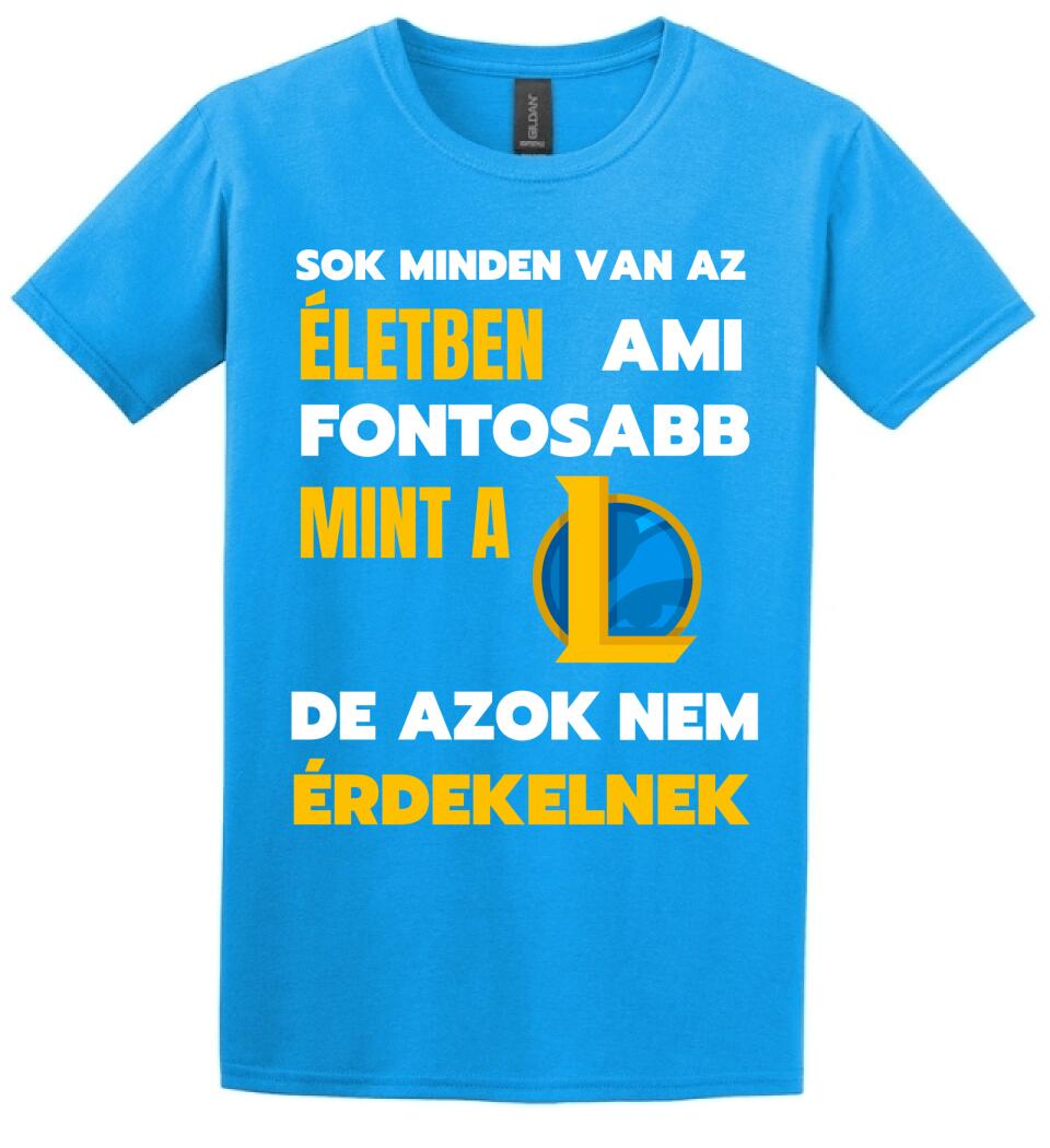 FONTOSABB MINT A LOL Póló