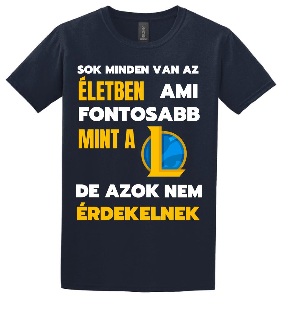 FONTOSABB MINT A LOL Póló