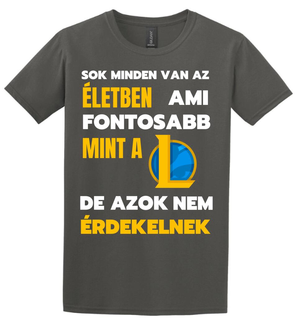 FONTOSABB MINT A LOL Póló