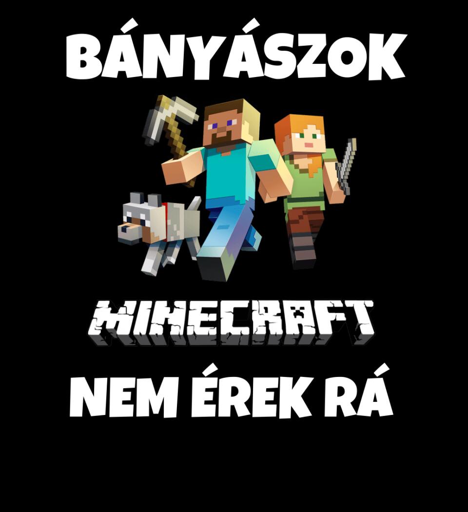 BÁNYÁSZOK MINECRAFT Póló