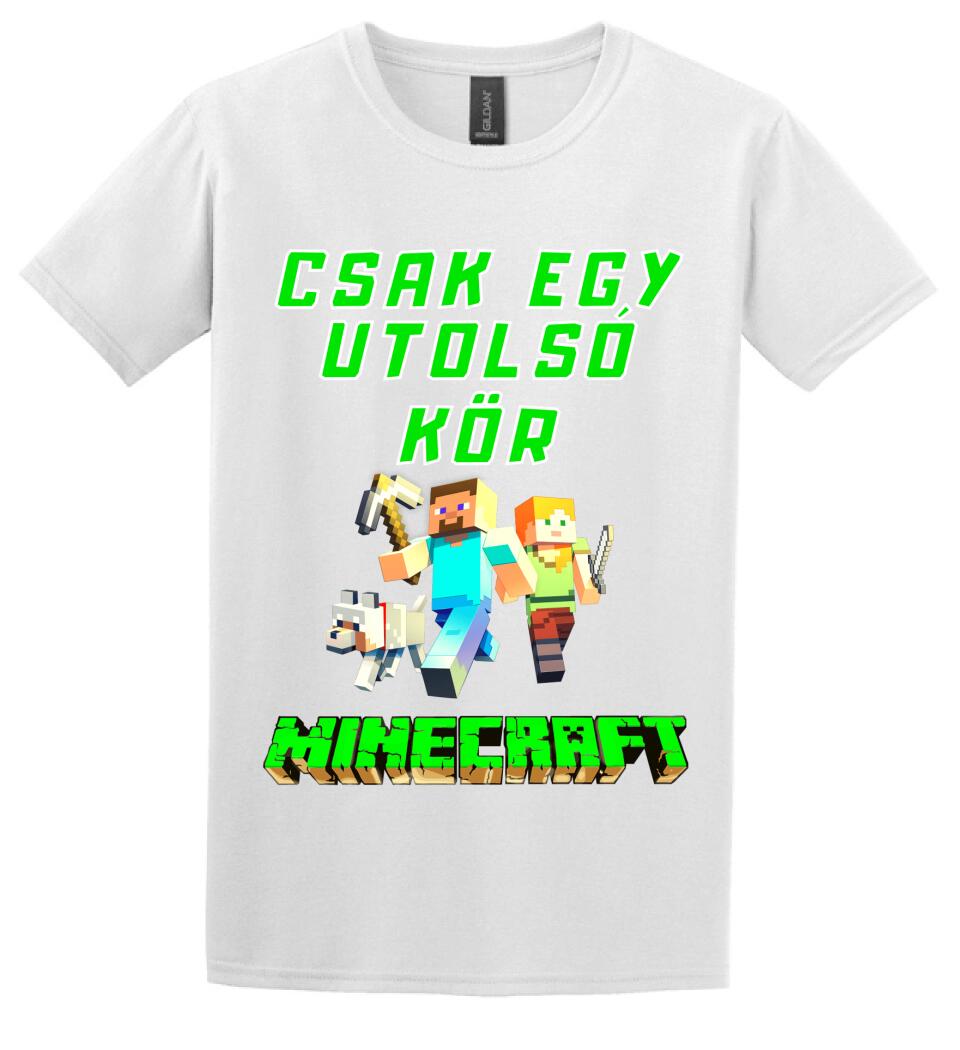 CSAK EGY UTOLSÓ KÖR MINECRAFT Póló