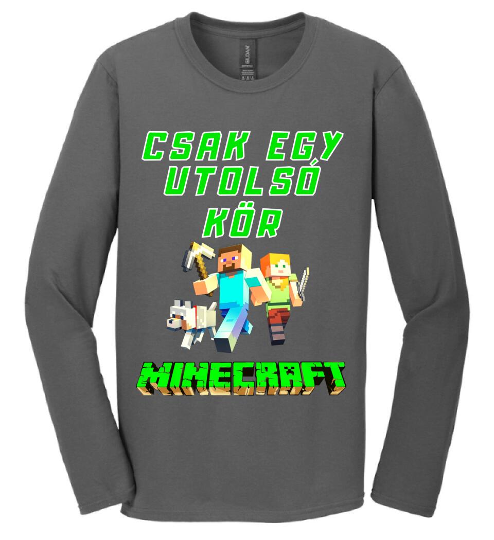 CSAK EGY UTOLSÓ KÖR MINECRAFT Póló