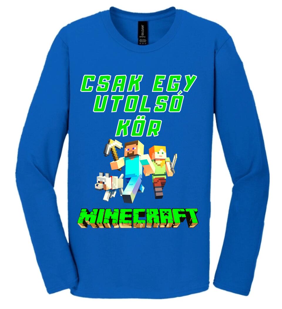 CSAK EGY UTOLSÓ KÖR MINECRAFT Póló