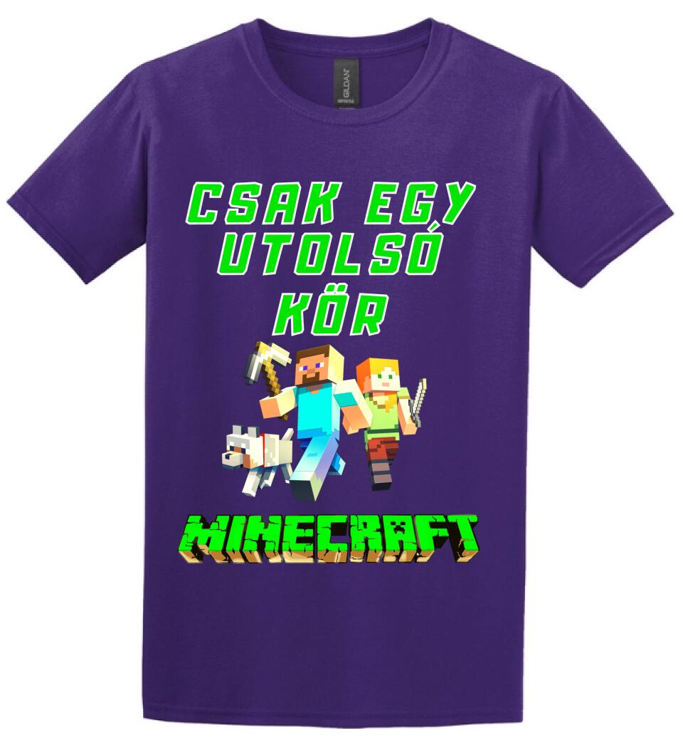 CSAK EGY UTOLSÓ KÖR MINECRAFT Póló