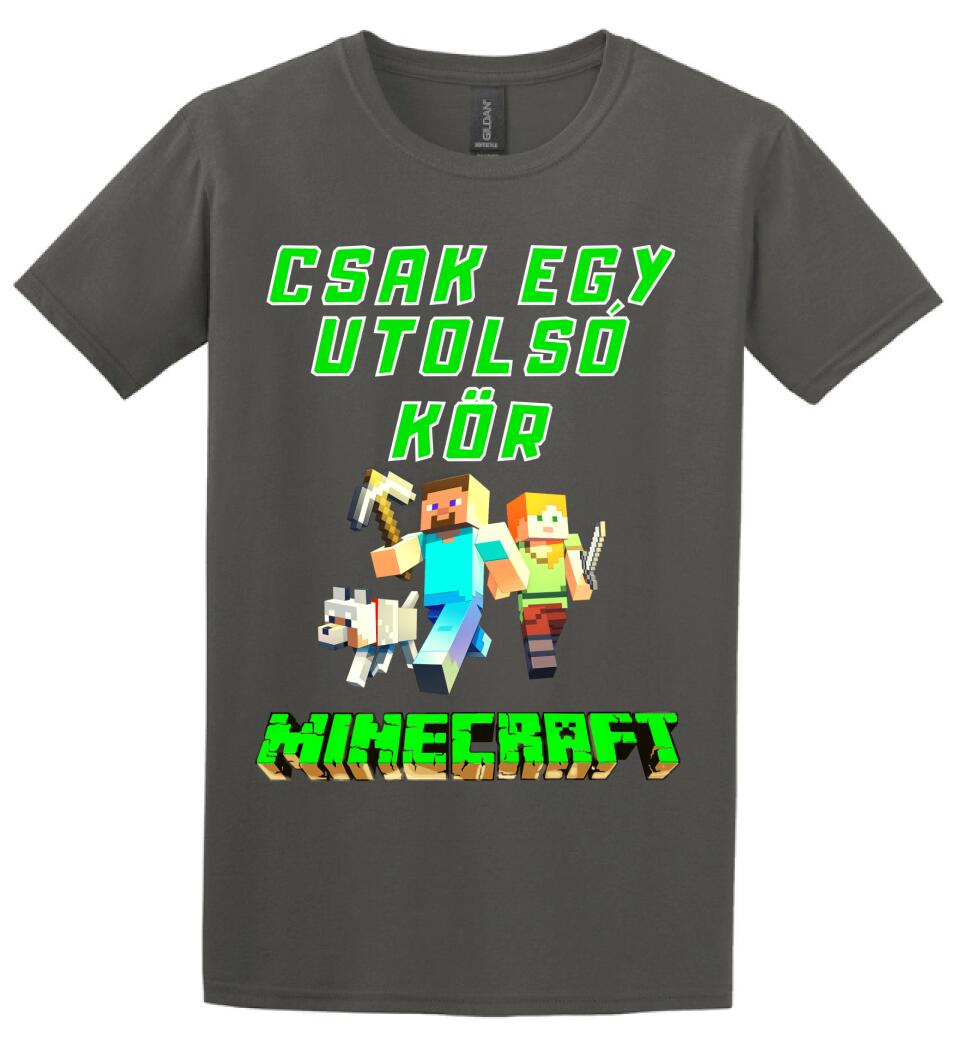 CSAK EGY UTOLSÓ KÖR MINECRAFT Póló