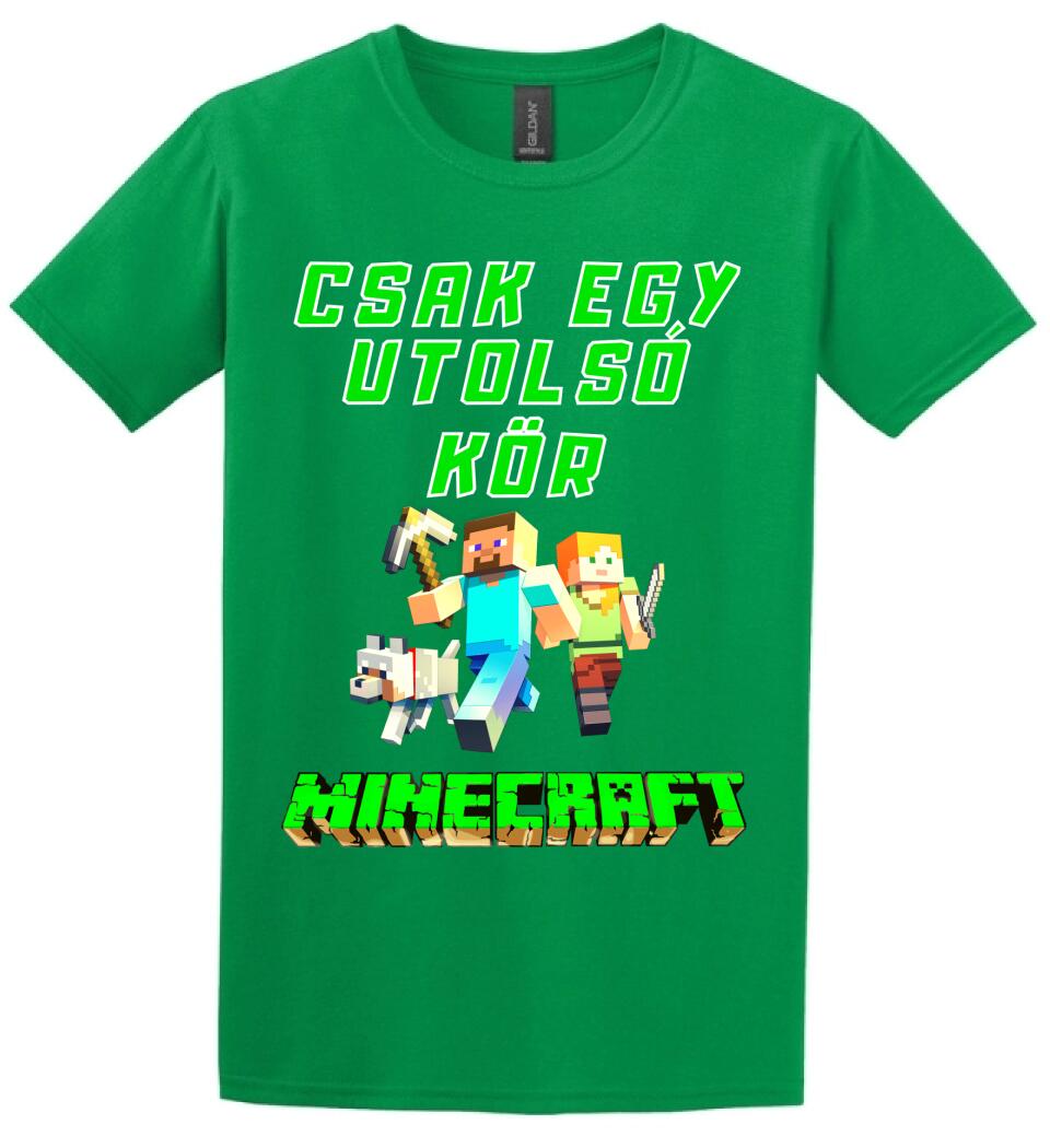 CSAK EGY UTOLSÓ KÖR MINECRAFT Póló