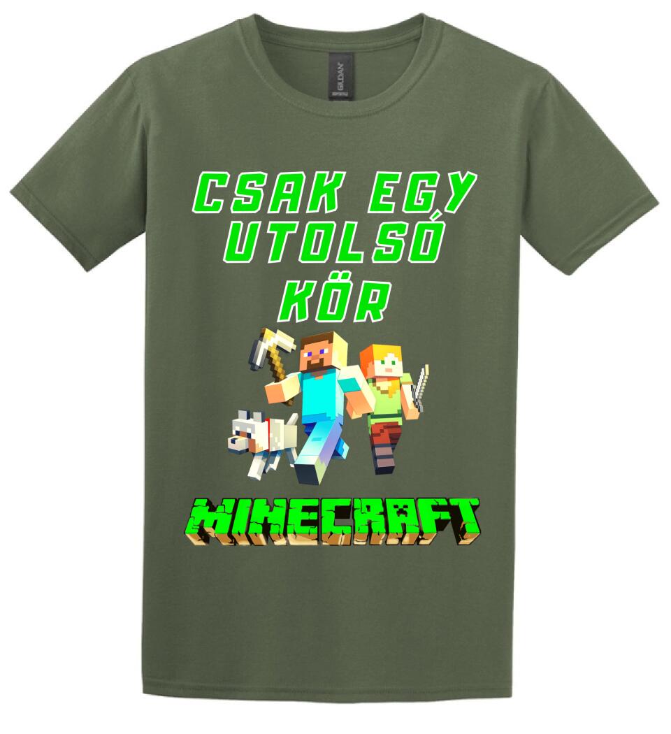 CSAK EGY UTOLSÓ KÖR MINECRAFT Póló