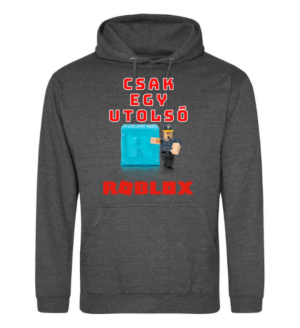 CSAK EGY UTOLSÓ ROBLOX Póló