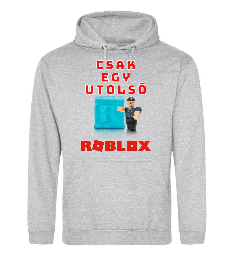 CSAK EGY UTOLSÓ ROBLOX Póló