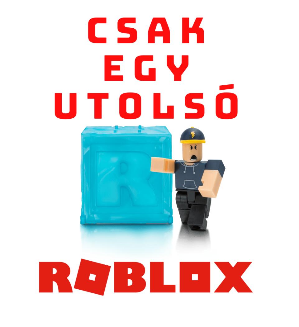 CSAK EGY UTOLSÓ ROBLOX Póló