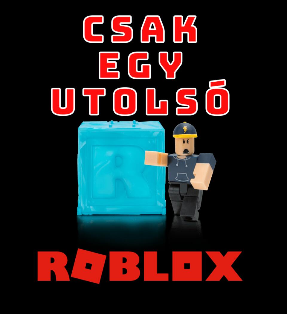 CSAK EGY UTOLSÓ ROBLOX Póló