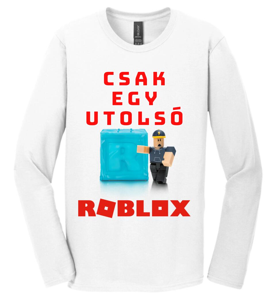 CSAK EGY UTOLSÓ ROBLOX Póló