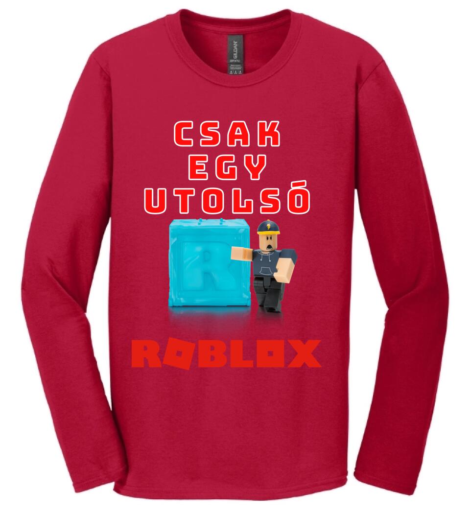 CSAK EGY UTOLSÓ ROBLOX Póló