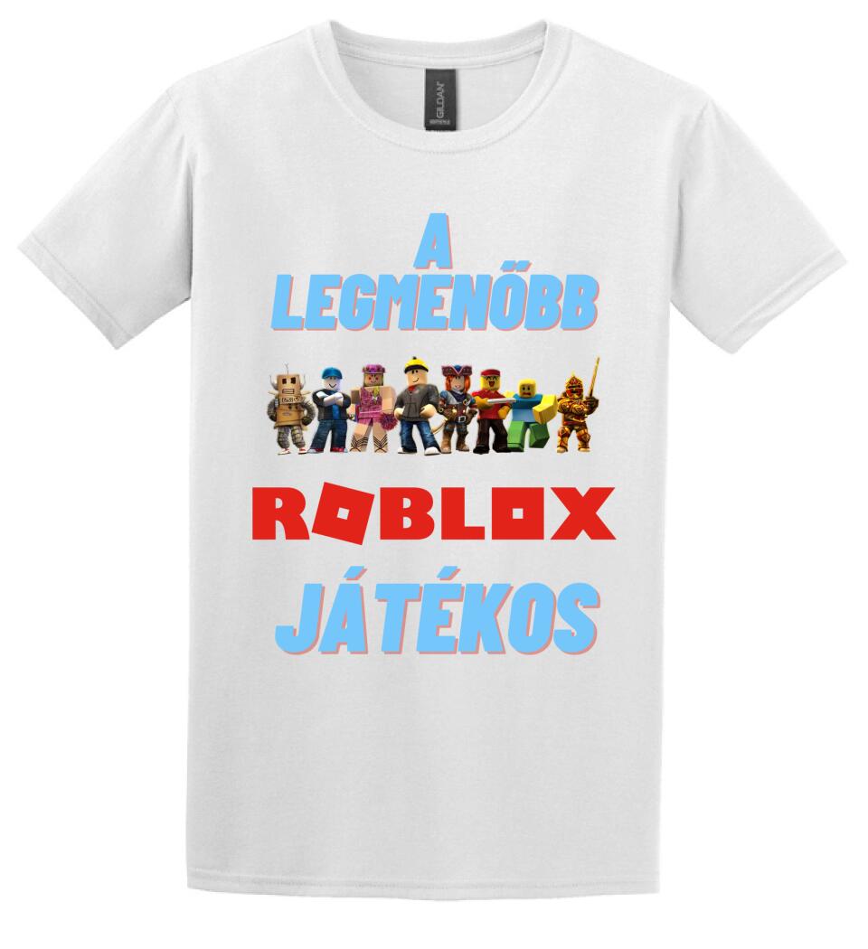 A legmenőbb Roblox játékos Póló