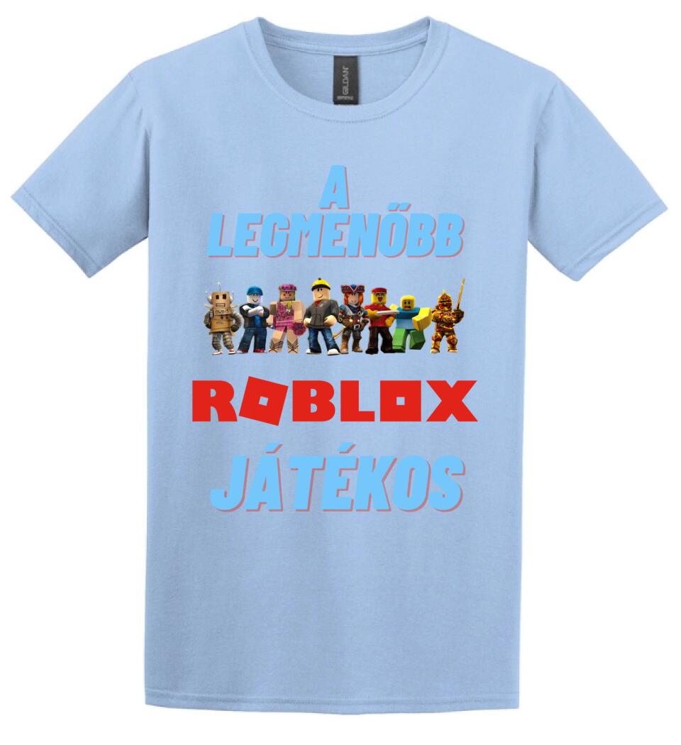 A legmenőbb Roblox játékos Póló