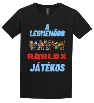 A legmenőbb Roblox játékos Póló