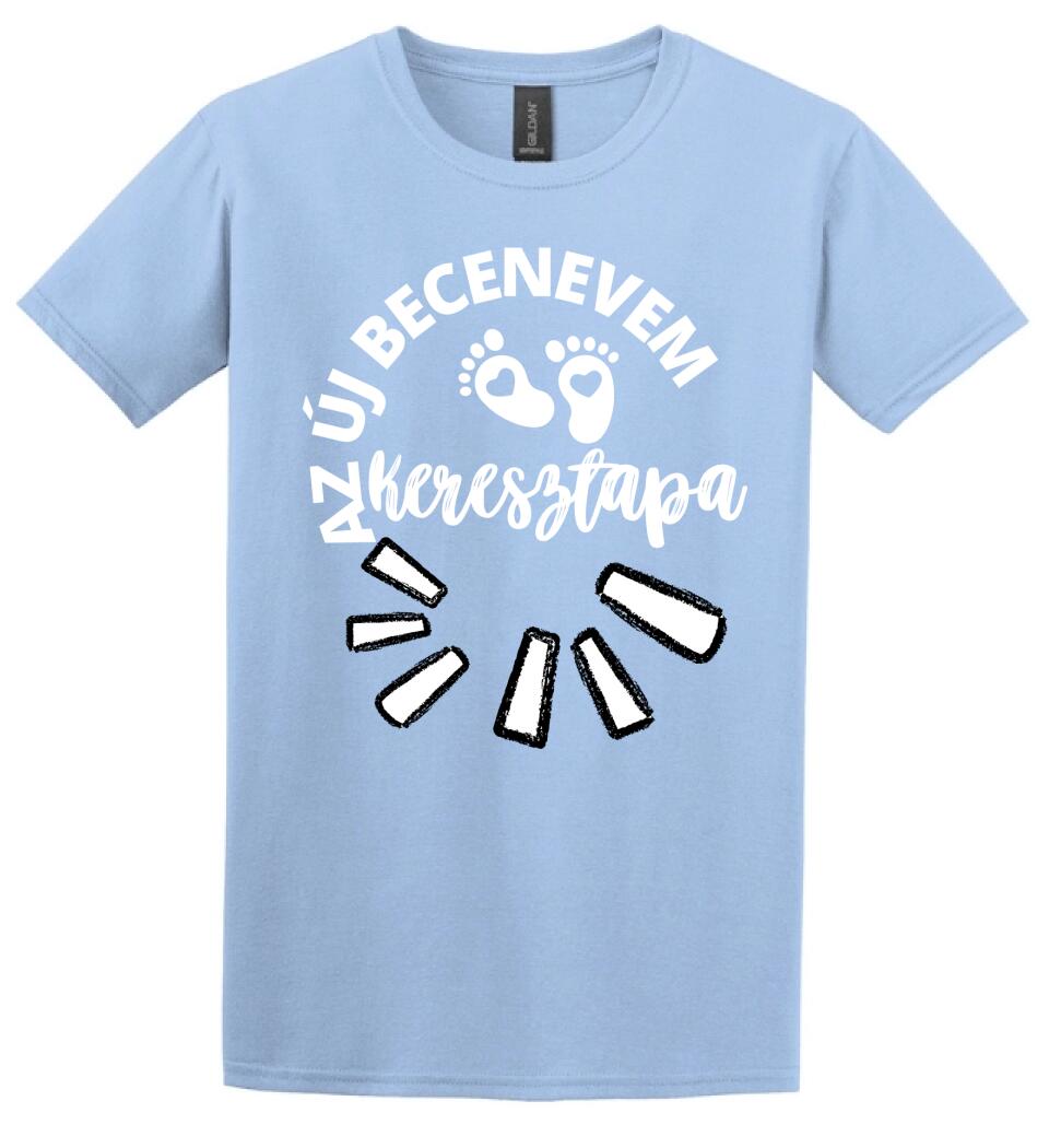 Új becenevem keresztapa póló