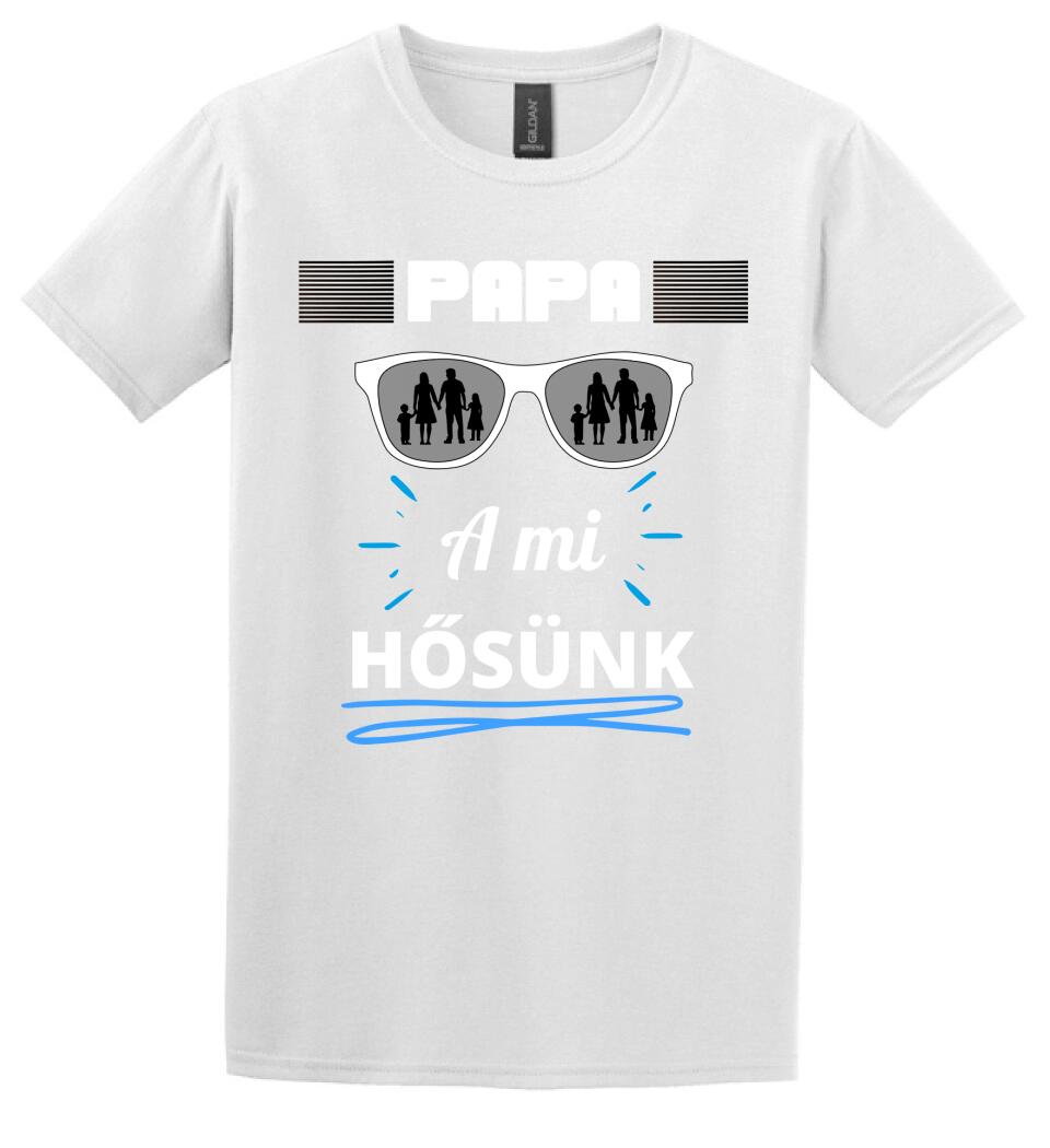 Papa a hősünk póló