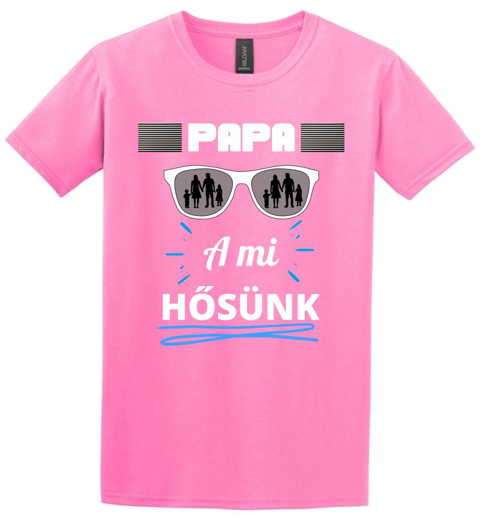 Papa a hősünk póló