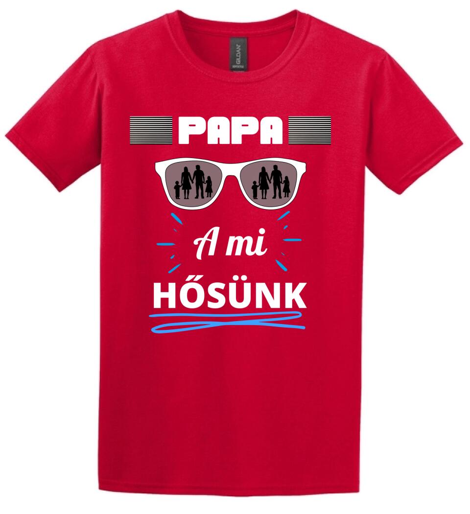 Papa a hősünk póló
