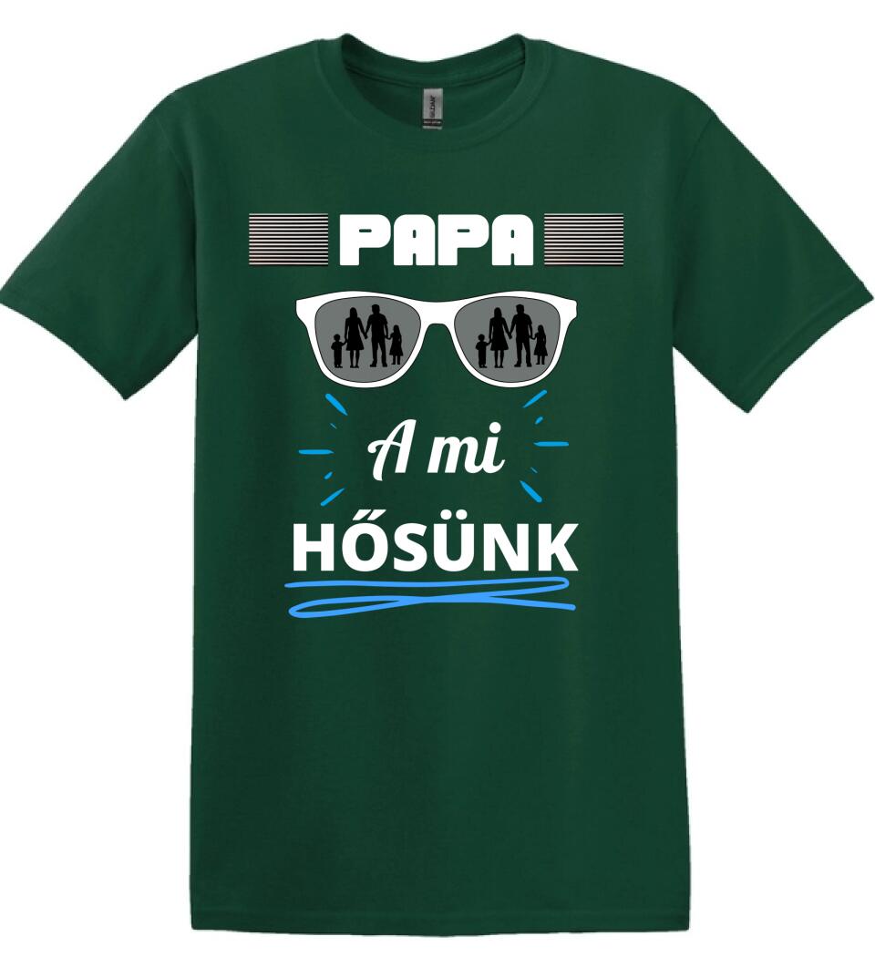 Papa a hősünk póló