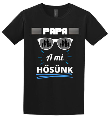 Papa a hősünk póló