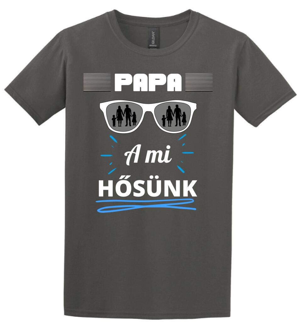Papa a hősünk póló