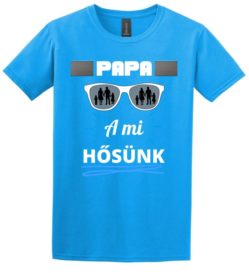Papa a hősünk póló
